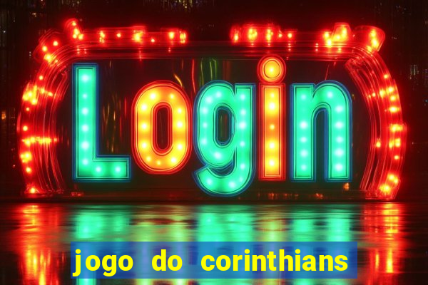 jogo do corinthians ao vivo multicanal